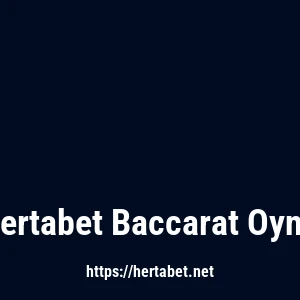 Hertabet Baccarat Oyna