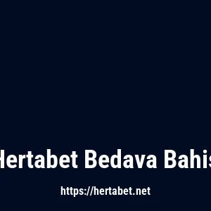 Hertabet Bedava Bahis