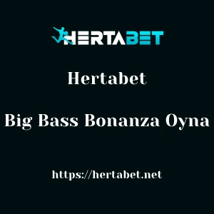 Hertabet Big Bass Bonanza Oyna