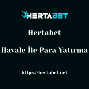 Hertabet Havale İle Para Yatırma