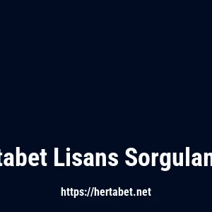 Hertabet Lisans Sorgulaması