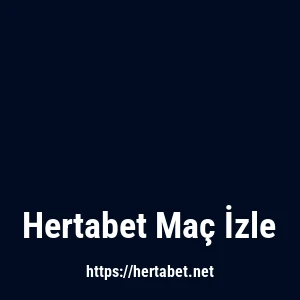 Hertabet Maç İzle
