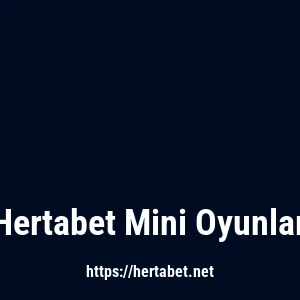 Hertabet Mini Oyunlar