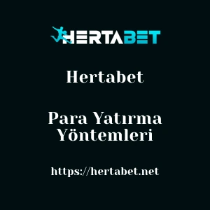 Hertabet Para Yatırma Yöntemleri