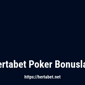 Hertabet Poker Bonusları