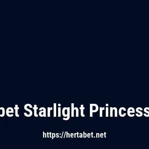 Hertabet Starlight Princess Oyna