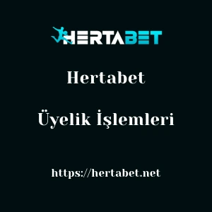 Hertabet Üyelik İşlemleri