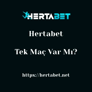 Hertabet'da Tek Maç Var Mı?
