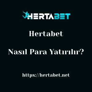 Hertabet'e Nasıl Para Yatırılır?